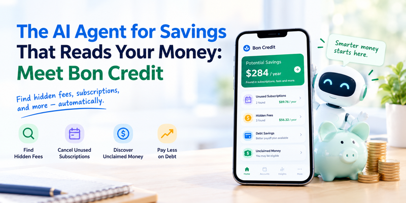 The AI Agent for Savings That Reads Your Money: Meet Bon Credit